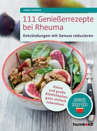 Abbildung von: 111 Genießerrezepte bei Rheuma - Humboldt Verlag