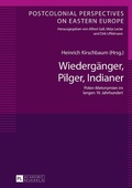 Cover: Wiederg&auml;nger, Pilger, Indianer - Peter Lang Verlag