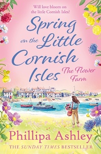 Abbildung von: Spring on the Little Cornish Isles: The Flower Farm - AVON, a division of HarperCollins Publishers Ltd