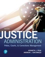 Cover: Justice Administration: Police, Courts, & Corrections Management - Pearson