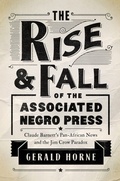 Cover: Rise and Fall of the Associated Negro Press - University of Illinois Press