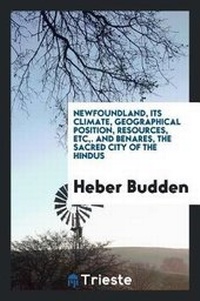 Abbildung von: Newfoundland, Its Climate, Geographical Position, Resources, Etc - Trieste Publishing