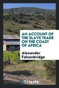 Abbildung von: An Account of the Slave Trade on the Coast of Africa - Trieste Publishing