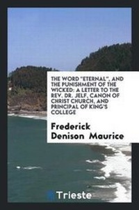 Enlarge image Cover: The Word Eternal, and the Punishment of the Wicked - Trieste Publishing