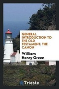 Cover: General Introduction to the Old Testament - Trieste Publishing