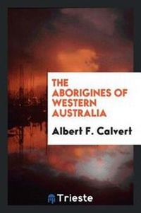 Abbildung von: The Aborigines of Western Australia - Trieste Publishing