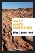 Cover: Sally Ann's Experience - Trieste Publishing