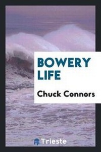 Enlarge image Cover: Bowery Life - Trieste Publishing