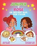 Cover: Juniper Y Rose Un Bocado Mas, Por Favor - Dara Publishing LLC