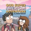 Cover: Our Super American Adventure - Shiny Sword Press