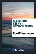 Cover: Shelburne Essays. Seventh Series - Trieste Publishing