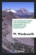 Cover: The Church of Thibet, and the Historical Analogies of Buddhism and Christianity - Trieste Publishing