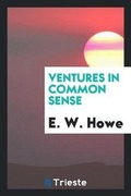 Cover: Ventures in Common Sense - Trieste Publishing