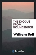 Cover: The Exodus from Houndsditch - Trieste Publishing