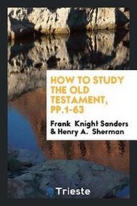 Enlarge image Cover: How to Study the Old Testament, Pp.1-63 - Trieste Publishing