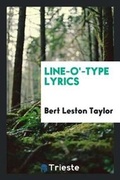 Cover: Line-O'-Type Lyrics - Trieste Publishing