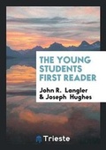 Cover: The Young Students First Reader - Trieste Publishing