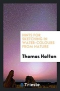 Cover: Hints for Sketching in Water-Colours from Nature - Trieste Publishing