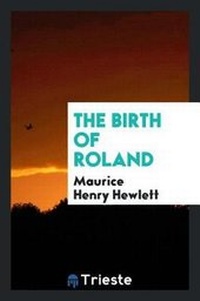 Enlarge image Cover: The Birth of Roland - Trieste Publishing