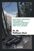 Cover: Practical Chemistry for Medical Students - Trieste Publishing