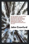 Cover: On the Theory of the Origin of Species by Natural Selection in the Struggle for Life. on the Malayan Race of Man and Its Prehistoric Career. the Polynesian or Maori Race of Man - Trieste Publishing