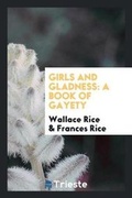 Cover: Girls and Gladness - Trieste Publishing