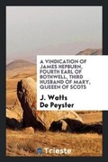 Cover: A Vindication of James Hepburn - Trieste Publishing