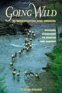 Abbildung von: Going Wild in Washington and Oregon - Atlantic Books