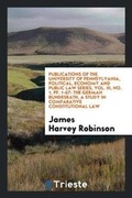 Cover: Publications of the University of Pennsylvania, Political, Economy and Public Law Series, Vol. III, No. 1, Pp. 1-67 - Trieste Publishing