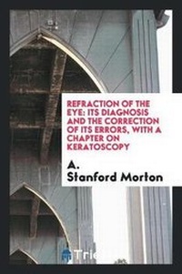Enlarge image Cover: Refraction of the Eye - Trieste Publishing
