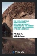 Cover: The Ecclesiastical Institutions of Holland - Trieste Publishing
