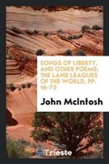 Cover: Songs of Liberty, and Other Poems; The Land Leagues of the World, Pp. 16-72 - Trieste Publishing