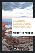 Cover: Leading Cases Done Into English - Trieste Publishing