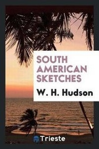 Abbildung von: South American Sketches - Trieste Publishing