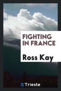 Enlarge image Cover: Fighting in France - Trieste Publishing