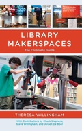 Cover: Library Makerspaces - Rowman & Littlefield Publishers