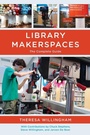 Cover: Library Makerspaces - Rowman & Littlefield Publishers