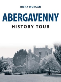 Abbildung von: Abergavenny History Tour - Amberley Publishing