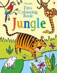 Enlarge image Cover: First Colouring Book Jungle - Usborne Publishing Ltd