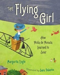 Cover: The Flying Girl - Atheneum Books for Young Readers