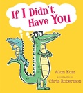 Cover: If I Didn't Have You - Simon & Schuster Books for Young Readers