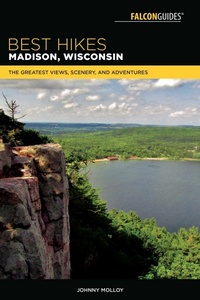 Abbildung von: Best Hikes Madison, Wisconsin - Falcon Guides