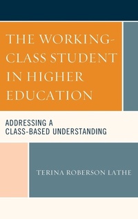 Enlarge image Cover: The Working-Class Student in Higher Education - Lexington Books