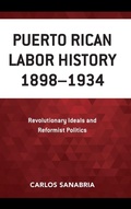 Cover: Puerto Rican Labor History 1898-1934 - Lexington Books
