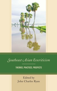 Enlarge image Cover: Southeast Asian Ecocriticism - Lexington Books