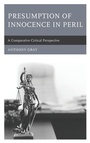 Cover: Presumption of Innocence in Peril - Lexington Books
