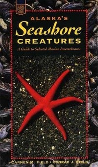 Enlarge image Cover: Alaska's Seashore Creatures - Alaska Northwest Books