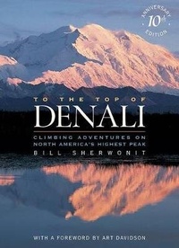 Enlarge image Cover: To the Top of Denali - Alaska Northwest Books