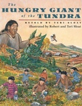Cover: The Hungry Giant of the Tundra - Alaska Northwest Books