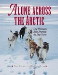 Cover: Alone Across the Arctic - Alaska Northwest Books